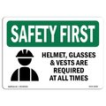 Signmission OSHA Helmet Glasses And Vests Are W/ Symbol 14in X 10in Rigid Plastic, 14" W, 10" H, Landscape OS-SF-P-1014-L-10658